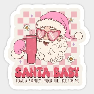 Santa Baby. Leave a Stanley Under The Tree For Me Sticker